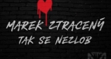 Tak se nezlob Marek Ztracený