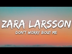 Zara Larsson feat. Alessia Cara - Don't Worry Bout Me