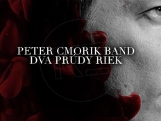 Peter Cmorik Band - Dva prúdy riek