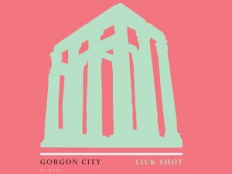 Gorgon City - Lick Shot