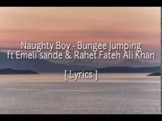 Naughty Boy feat. Emeli Sandé & Rahat Fateh Ali Khan - Bungee Jumping