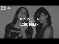 Krewella - Be There (LZRD Remix)
