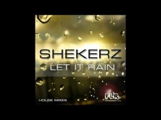 Shekerz - Let It Rain