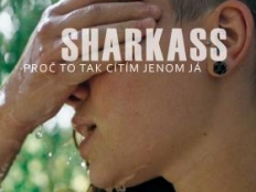 SharkaSs - Proč to tak cítím (Jenom já)