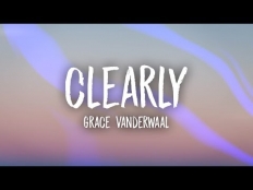 Grace VanderWaal - Clearly