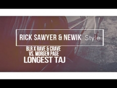BLR x Rave & Crave vs. Morgen Page - Longest Taj (Rick Sawyer & newik style)