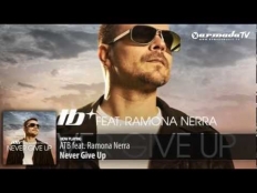 ATB feat. Ramona Nerra - Never Give Up (Club Mix)