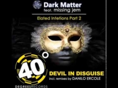 Dark Matter feat. JEM - Devil In Disguise