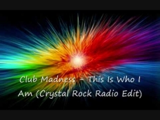 Club Madness - This Is Who I Am