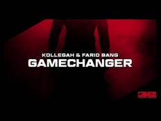 Kollegah & Farid Bang - Gamechanger
