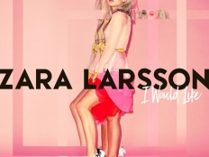 Zara Larsson - I Would Like
