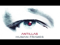Antillas - Human Frames