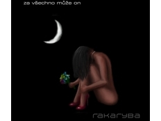 Rakaryba - Za všechno může on