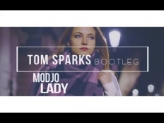 Modjo - Lady 2017 (Tom Sparks Bootleg)