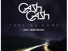 Cash Cash feat. Bebe Rexha - Take Me Home