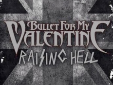 Bullet for My Valentine - Raising Hell