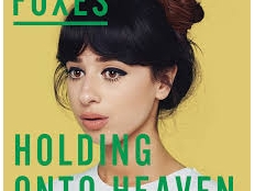 Foxes - Holding Onto Heaven