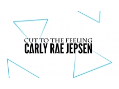 Carly Rae Jepsen - Cut To The Feeling