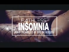Faithless - Insomnia (Mad Morello & Igi Bootleg)
