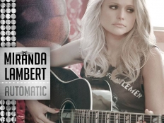 Miranda Lambert - Automatic