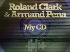 Roland Clark & Armand Pena - My CD (Original Mix)