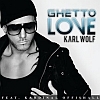 Karl Wolf feat. Kardinal Offishall - Ghetto love