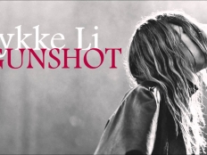 Lykke Li - Gunshot