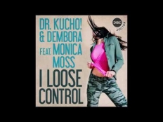Dr. Kucho! & Dembora feat. Monica Moss - I Lose Control