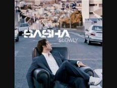 Sasha - Slowly