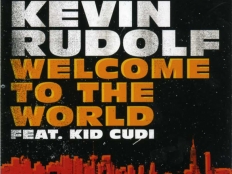 Kevin Rudolf - Welcome to the World