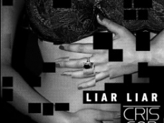 Cris Cab -  Liar Liar
