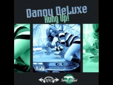 Danny DeLuxe - Mind Is Hung Up