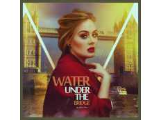 Adele - Water Under The Bridge