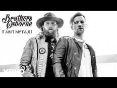 Brothers Osborne - It Ain't My Fault