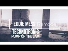 Technotronic - Pump Up The Jam (Eddie Mess Remode)