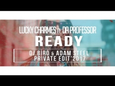 Lucky Charmes - Ready (Dj.Bíró & Adam Steel Private Edit'2017)