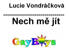 Lucie Vondráčková - Nech mě jít