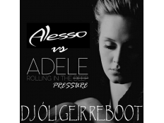 Alesso feat. Adele - Rollin' in the Pressure (Dj Sli Geir Reboot)