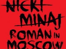 Nicki Minaj - Roman In Moscow