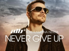 ATB feat. Ramona Nerra - Never Give Up