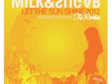 Milk & Sugar - Let The Sune Shine 2012 (Tocadisco Remix)
