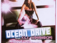 Ocean Drive feat. Dj Oriska - Without You