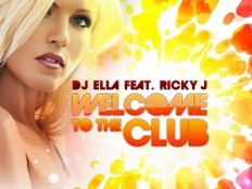 Dj Ella feat. Ricky J - Welcome To The Club