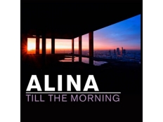 Alina - Till The Morning