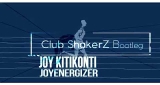Joyenergizer [ Club ShakerZ Bootleg 2k18 ] Joy Kitikonti