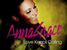 AnnaGrace - Love Keeps Calling