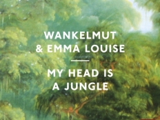 Wankelmut & Emma-Louise - My Head is a Jungle