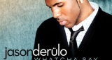 Whatcha Say Jason Derulo