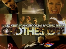 Radio Killer feat. Francesco Diaz & Young Rebels - Clothes Off
