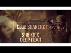 Sidekick - Deep Fear (Club ShakerZ Bootleg) [2018]